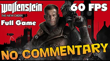 How long is the story of Wolfenstein: The New Order?