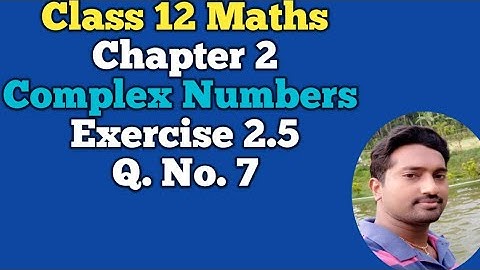 12th Maths | Exercise 2.5 Q. No 7 | Chapter 2 | Complex Numbers | Vincent Maths |