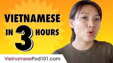Learn Vietnamese in 3 Hours: Basics of Vietnamese Speaking for Beginners