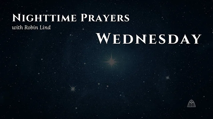 Nighttime Prayers with Robin Lind | Wednesday