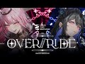 OVER//RIDE - Mori Calliope × Nerissa Ravencroft (Original Song : Chaos Zero Nightmare OST)