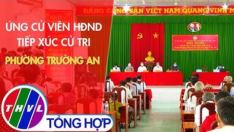 Ứng cử viên HĐND tiếp xúc cử tri phường Trường An