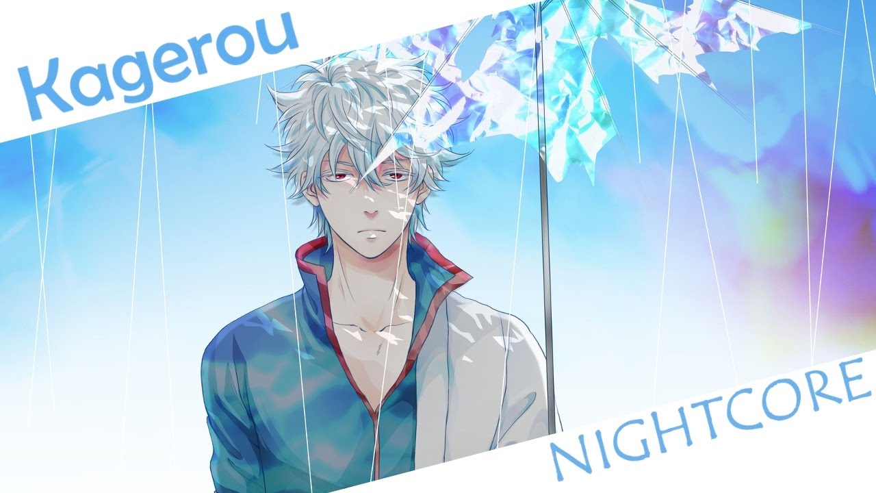 ❋ NIGHTCORE  - Kagerou [Gintama 2017 OP]