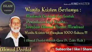 Wanita Kristen Berkata: Muslimah Berhijab Bentuk Penindasan pd Wanita, jawaban Ahmad Deedat Mantul !