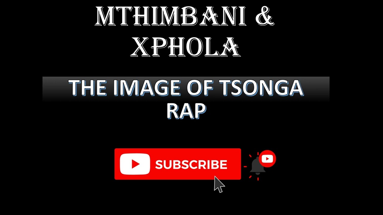 YouTubeでMTHIMBANI & XPHOLA - THE IMAGE OF TSONGA RAPを視聴