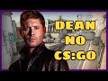 Dean winchester jogando csgo