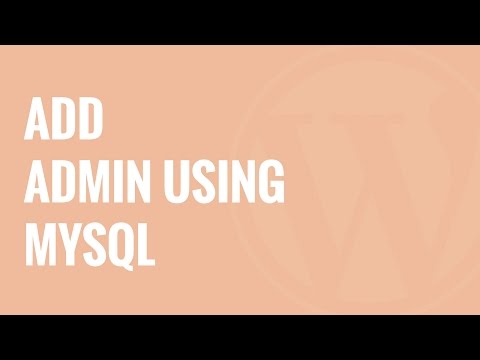 How to Add an Admin User to the WordPress Database via MySQL