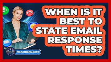 When Is It Best To State Email Response Times?