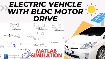 Electric Vehicle with BLDC Motor Drive | EV Drive | Matlab Simulation