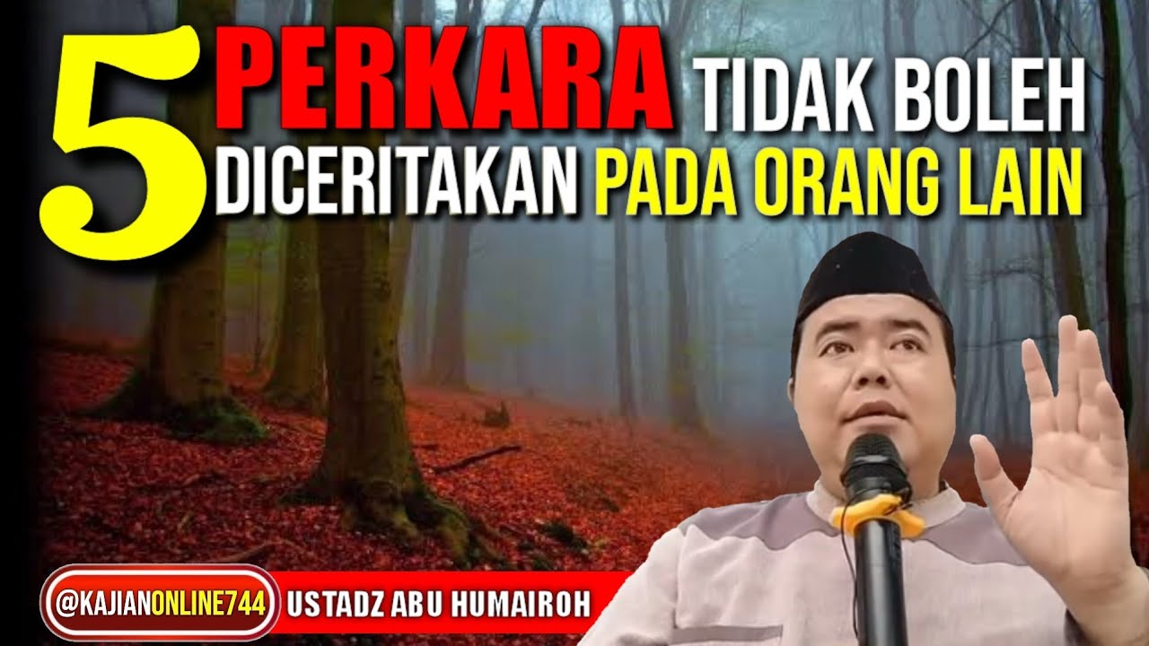 5 PERKARA TIDAK BOLEH DICERITAKAN PADA ORANG LAIN  @Kultum Agama @Humairoh Channel New