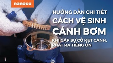 Hướng dẫn sửa chữa kẹt cánh bơm & vệ sinh máy bơm nước Panasonic
