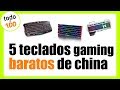 ⌨️ Los 5 Mejores TECLADOS GAMING Baratos y Buenos de China 2022