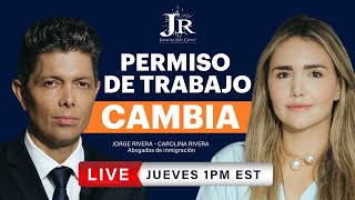 Inmigración Anuncia Cambio Importante para los Permisos de Trabajo | Abogado Jorge Rivera