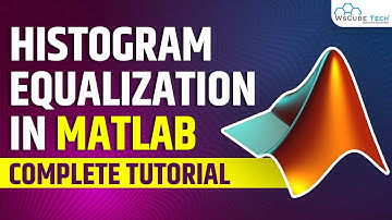 Histogram Equalization in Image Processing using MATLAB | MATLAB Tutorial