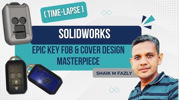 Designing a Key Fob & Custom Cover in SolidWorks | Time-Lapse CAD Design
