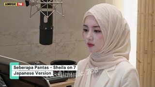 Seberapa Pantas - Sheila on 7 (Japanese Version)