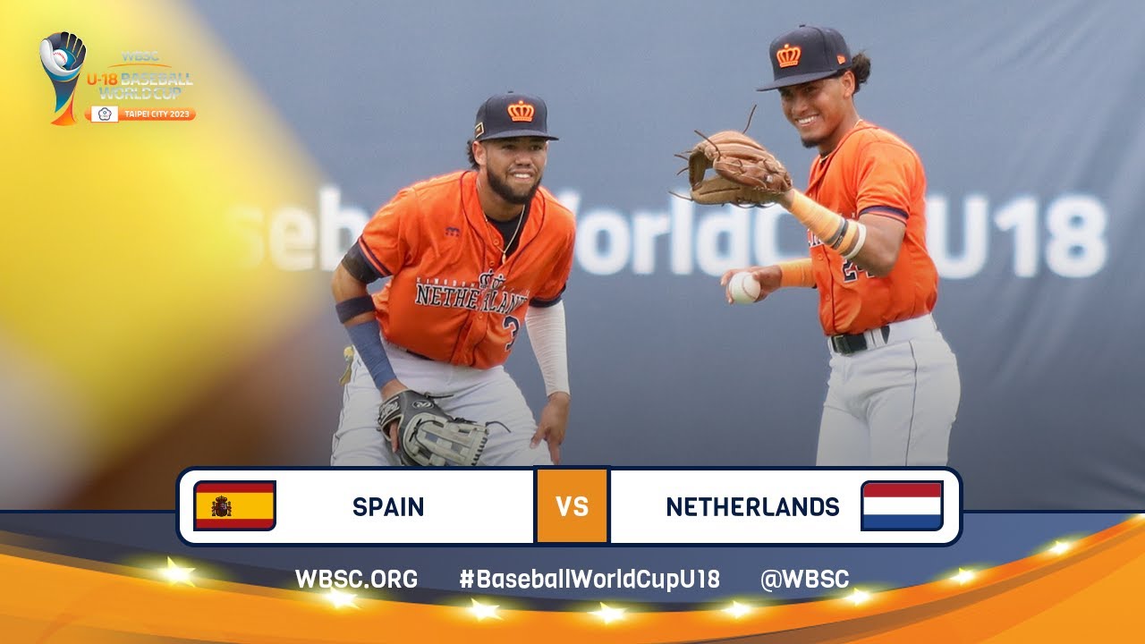 HIGHLIGHTS – Game 20 – Spain vs. Netherlands – WBSC U-18 Baseball World ...