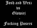 Josh and Wesz vs Glowiej - Fucking Posers