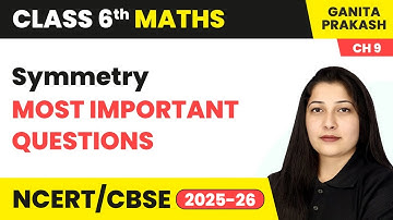 Symmetry - Most Important Questions | Class 6 Maths Chapter 9 | CBSE 2025-26