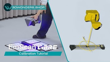 EinScan Libre - Calibration Tutorial