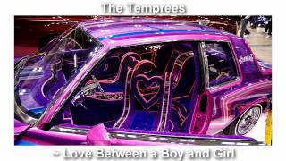 Video thumbnail of "The Temprees-Love between a Boy and Girl"