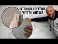 Come realizzo un intonaco effetto vintage per il mio VintageLab