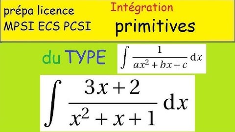 primitive de 1 sur ax²+bx+c  2x+1 sur x²+x+1 CLASSIQUE   Prépa Postbac