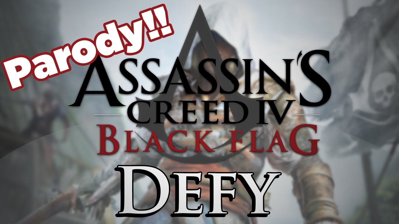 ♪ 'Defy' - Assassin's Creed IV Song - (Parody of One Republic Counting Stars)