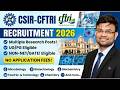 CSIR-CFTRI Recruitment 2026 🔥 Multiple Research Posts | No NET/GATE