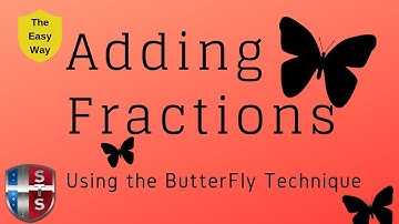 How to add fractions using the butterfly method