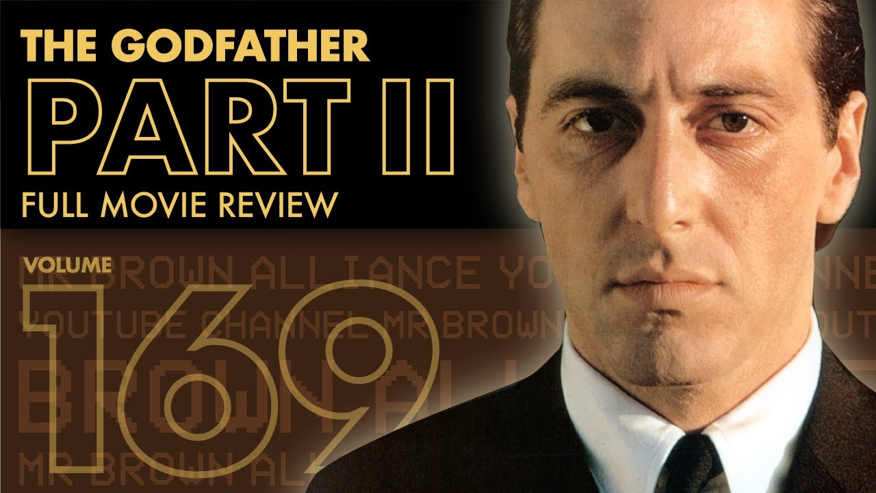 Vol 169: The Godfather Part II (1974) Full Movie Review (Part Two of
