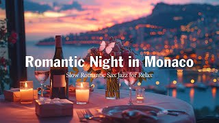 Romantic Night Atmosphere in Monaco with Lightly Jazz Saxophone 🍷 Calm background music