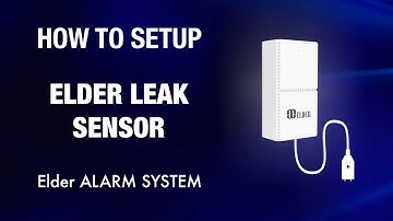 How to Setup Elder Leak Sensor - Home Alarm System Sensor & Security.