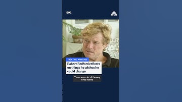 Robert Redford reflects on things he wishes he could change