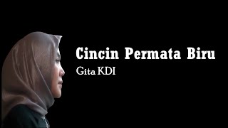 Cincin Permata Biru - Gita KDI Cover | Lyric #lyrics #lirik #liriklagu #music