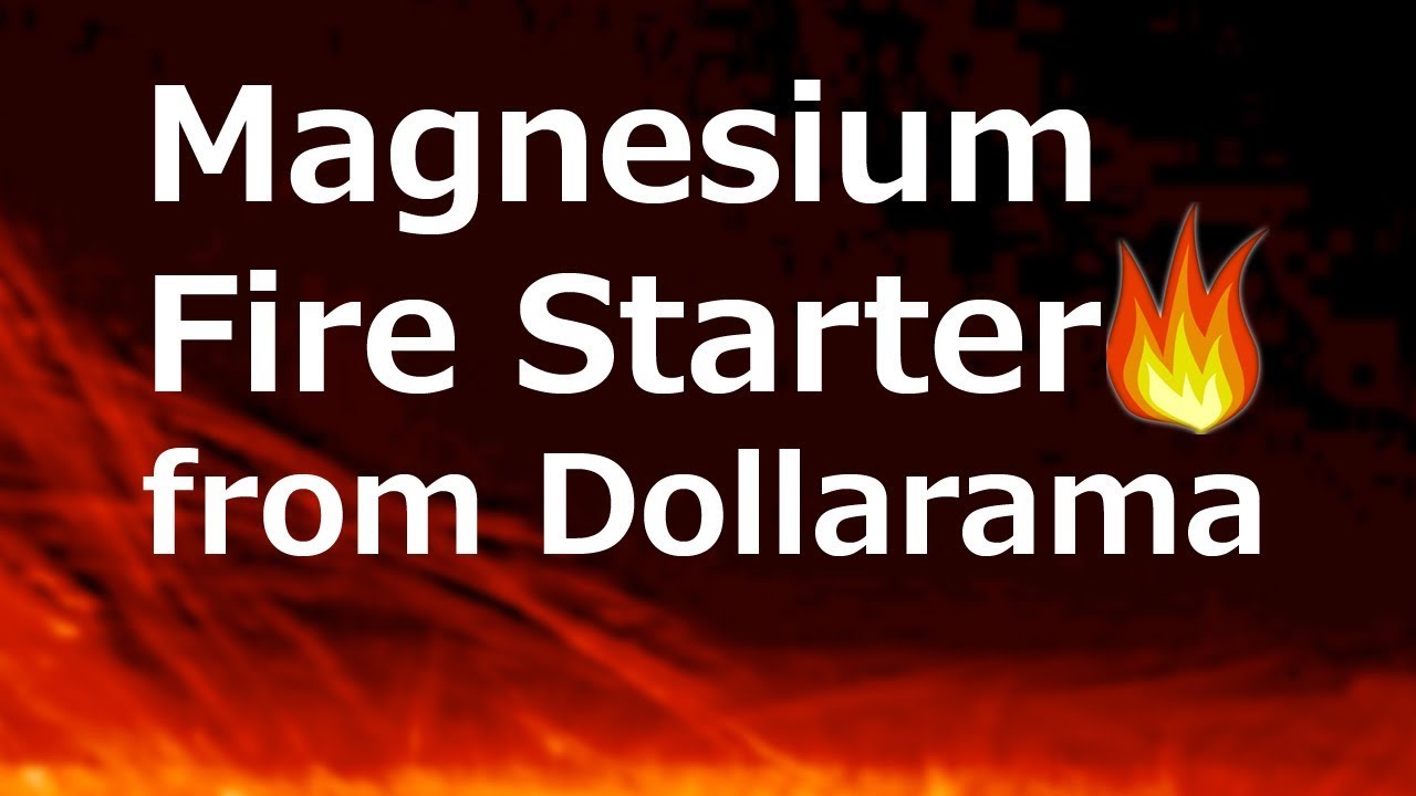 Magnesium Fire starter from Dollarama YouTube