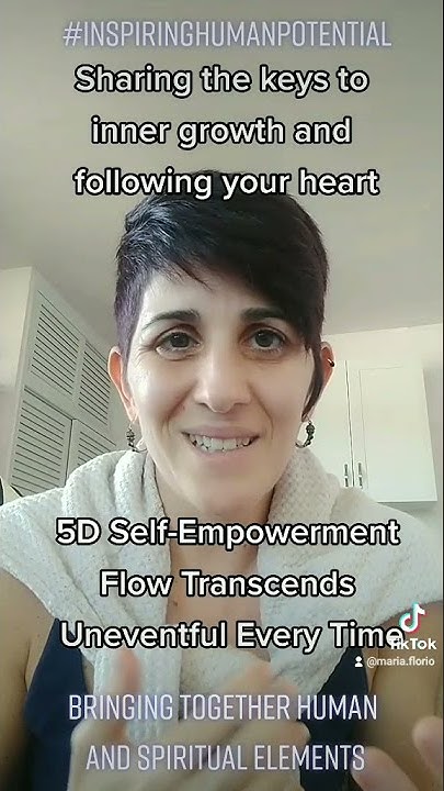 Inspiring Human Potential Inner Growth 5D Self-Empowerment Flow ...
