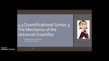 4.3a Quantificational Symbolization 3: Mechanics of the Universal Quantifier