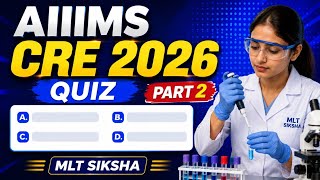 AIIMS CRE 2026 Important MCQs Part 2 | Lab Technician Quiz