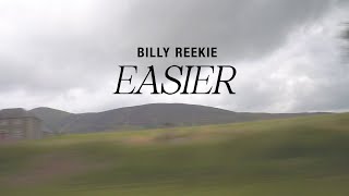 Billy Reekie - Easier (Lyric Video)