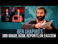 Ben shapiros 3rd grade book reports on fascism some more news