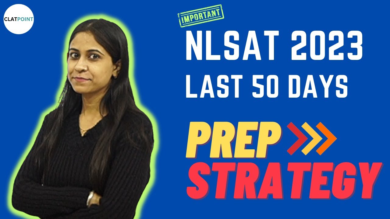 Last 50 Days Strategy to Crack NLSAT 2023, Mocks, Paper B, Answer Writing - CLAT POINT