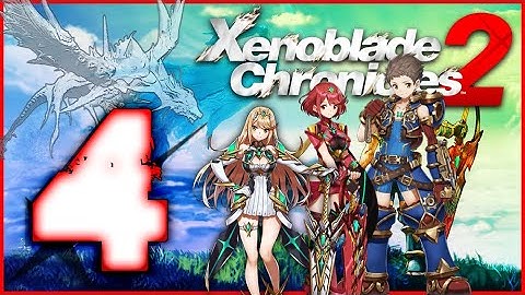 Xenoblade Chronicles 2 Walkthrough Part 4 (Switch) English - No Commentary