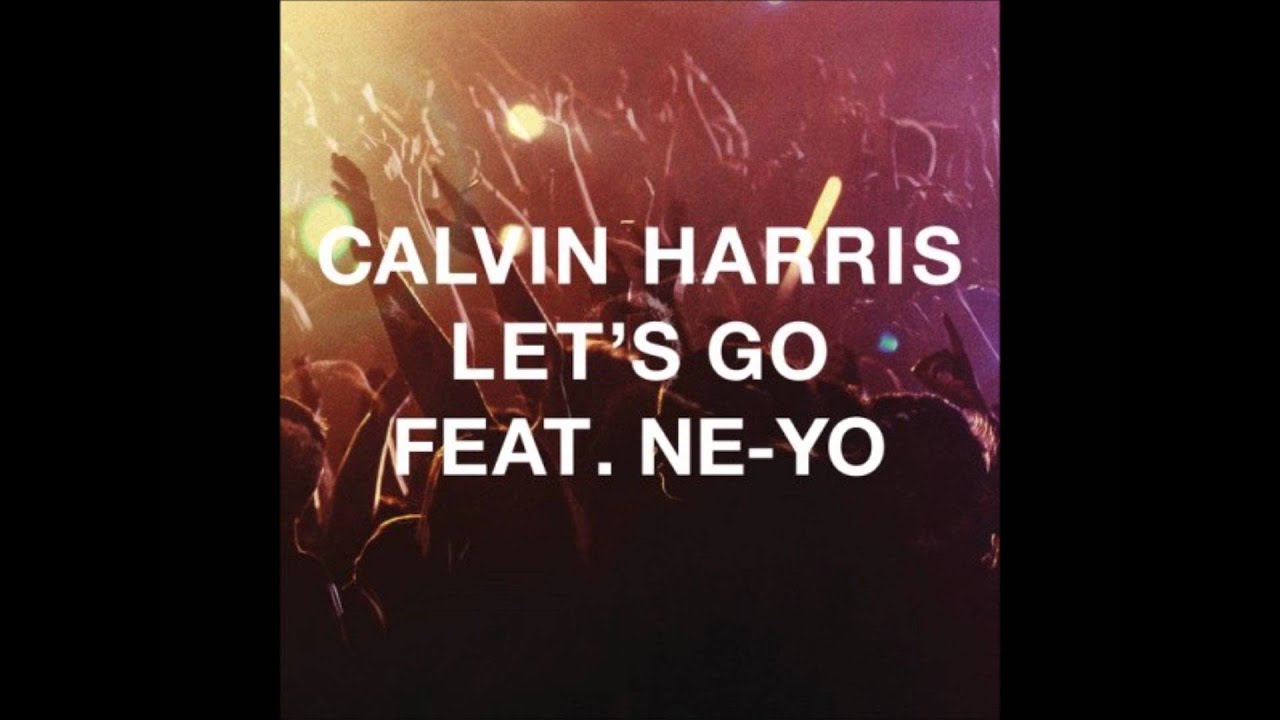 Download Calvin Harris feat. Ne-Yo - Let's Go (Official Video)