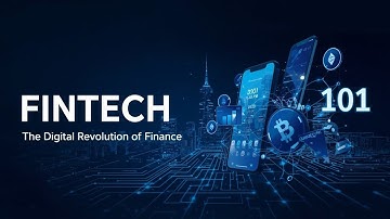 FinTech 101: The Digital Revolution in Finance