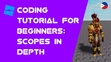 Roblox Scripting Tutorial -Scopes in Depth (Filipino) [English subtitles]