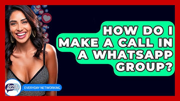 How Do I Make A Call In A WhatsApp Group? - Everyday-Networking
