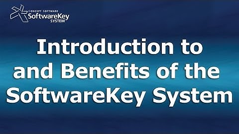 Introduction to and Benefits of the SoftwareKey System