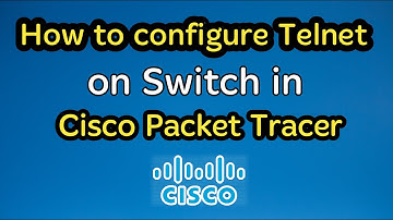 How to configure Telnet on Switch in Cisco Packet Tracer