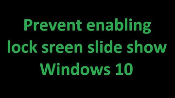 Prevent enabling lock screen slide show - Using Windows 10 #10